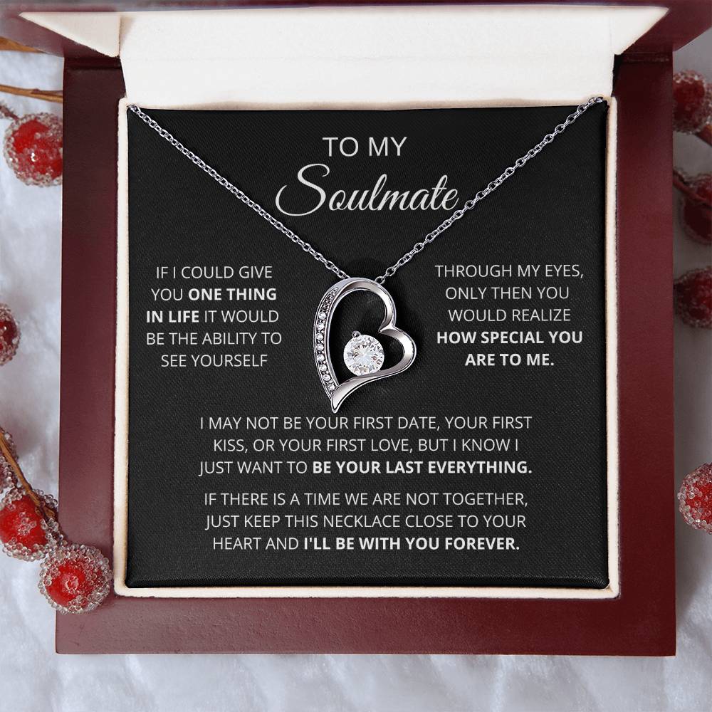 To My Soulmate One Thing In Life Forever Love Forever Love Necklace