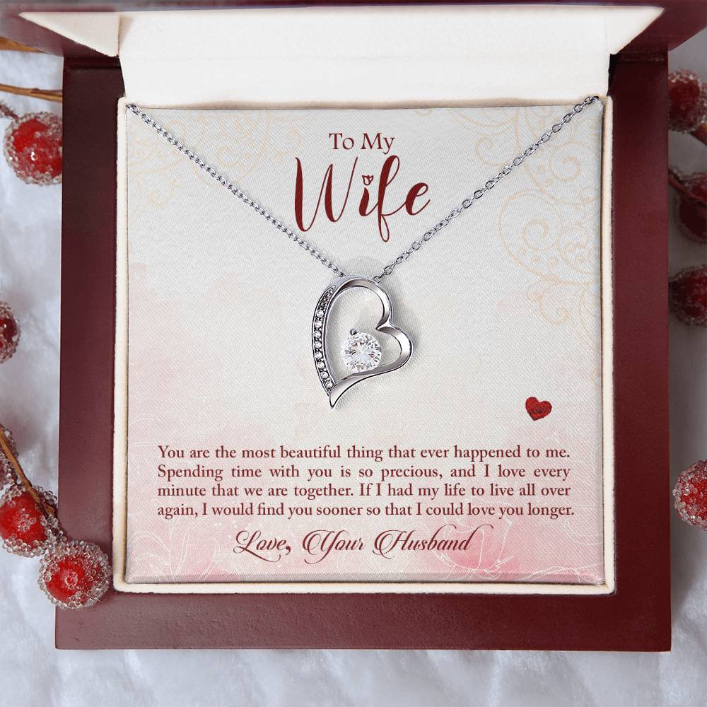 To My Wife You Are The Most Beautiful Thing That Ever Happened To Me Forever Love Necklace