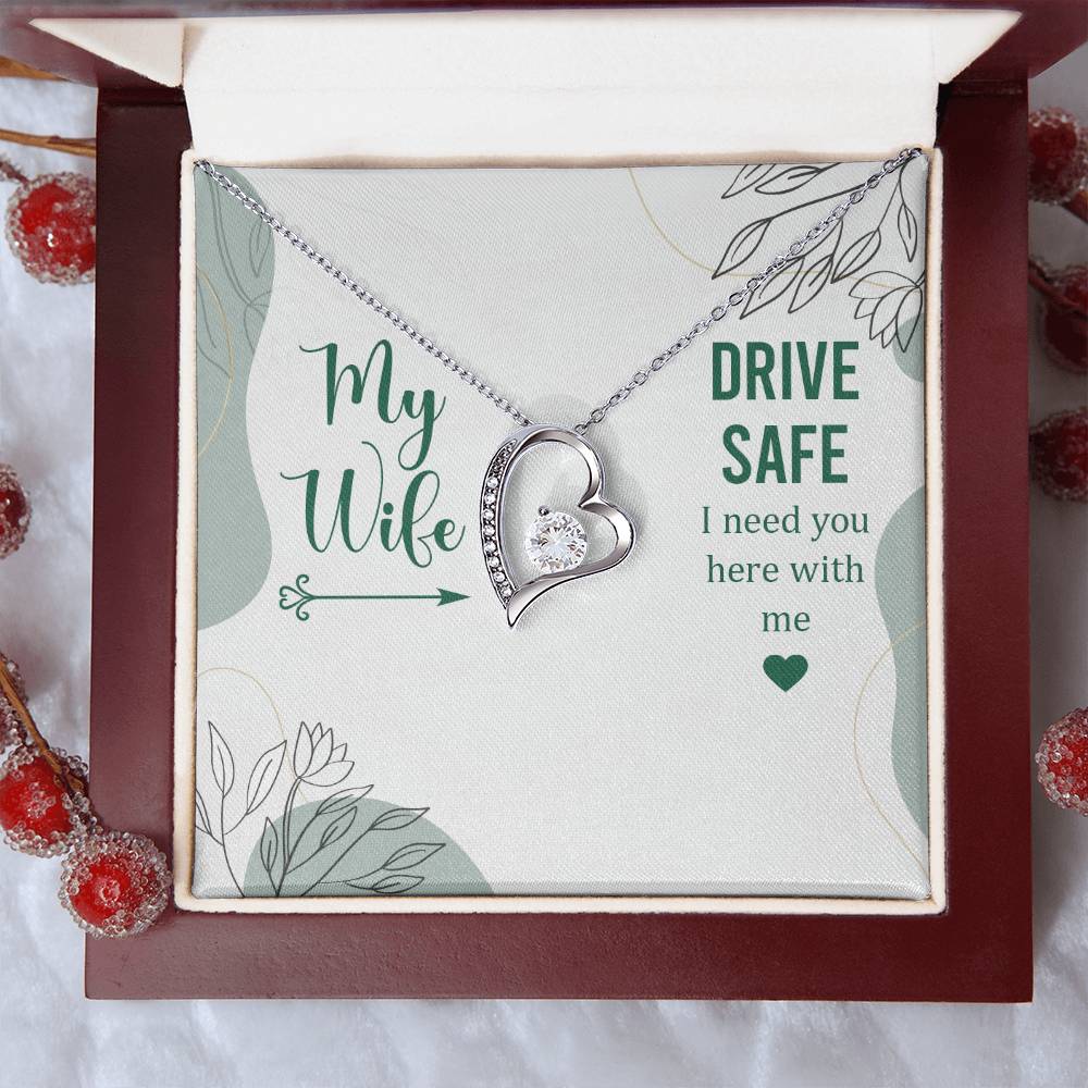 My Wife Drive Safe I Need You Here With Me Forever Love Necklace