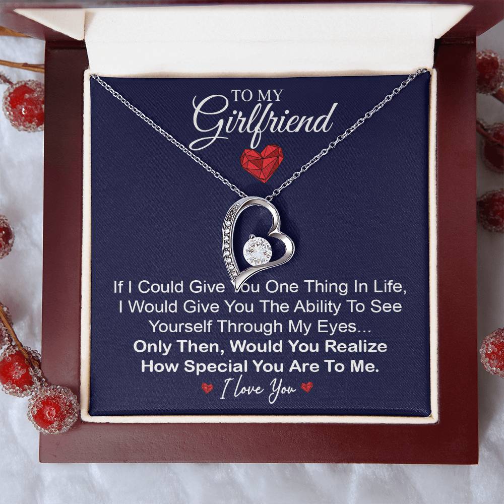 To My Girlfriend - Would You Realize How Special You Are To Me. Forever Love Necklace
