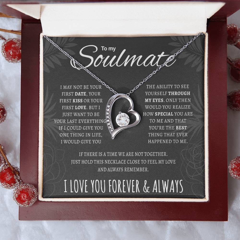 To My Soulmate, The Ability To See Yourself Through My Eyes Forever Love Necklace