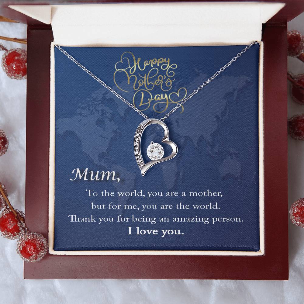 Mum To The World You Are A Mother But For Me You Are The World Forever Love Necklace Forever Love Necklace