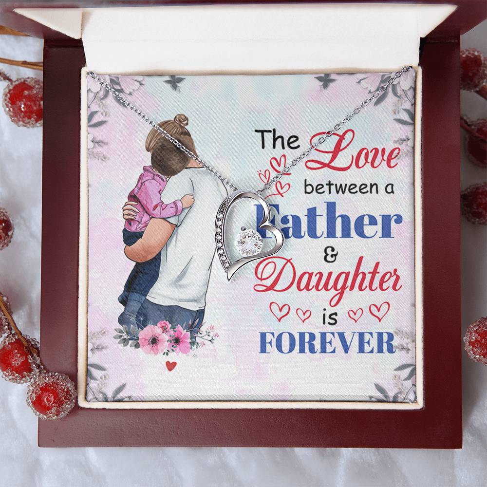 The Love Between A Father & Daughter Is Forever From Father To Daughter Daughter's Birthday Daughter's Forever Love Necklace
