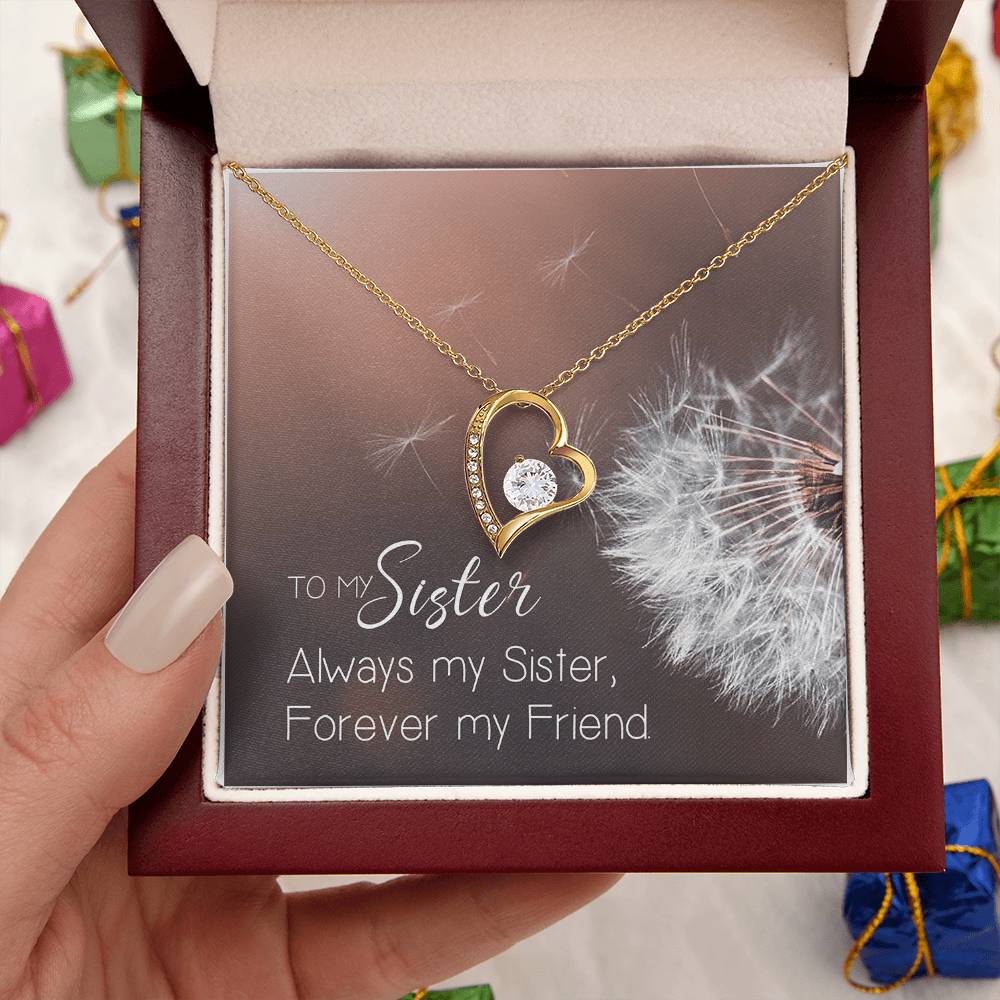 To My Sister Always My Sister - Forever My Friend Necklace Jewelry Gift Holiday Birthday Gift For Sister Wedding Gift Necklace Forever Love Necklace