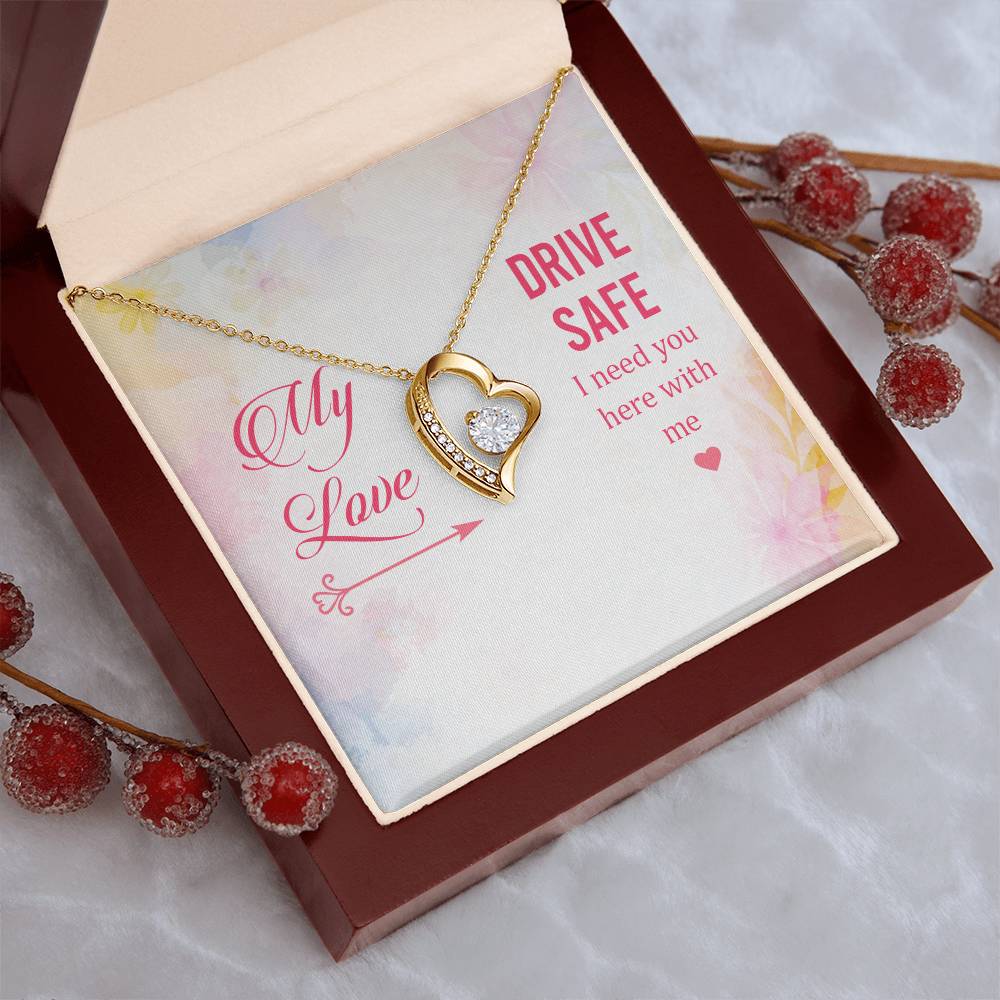 My Love Drive Safe I Need You Here With Me Forever Love Necklace