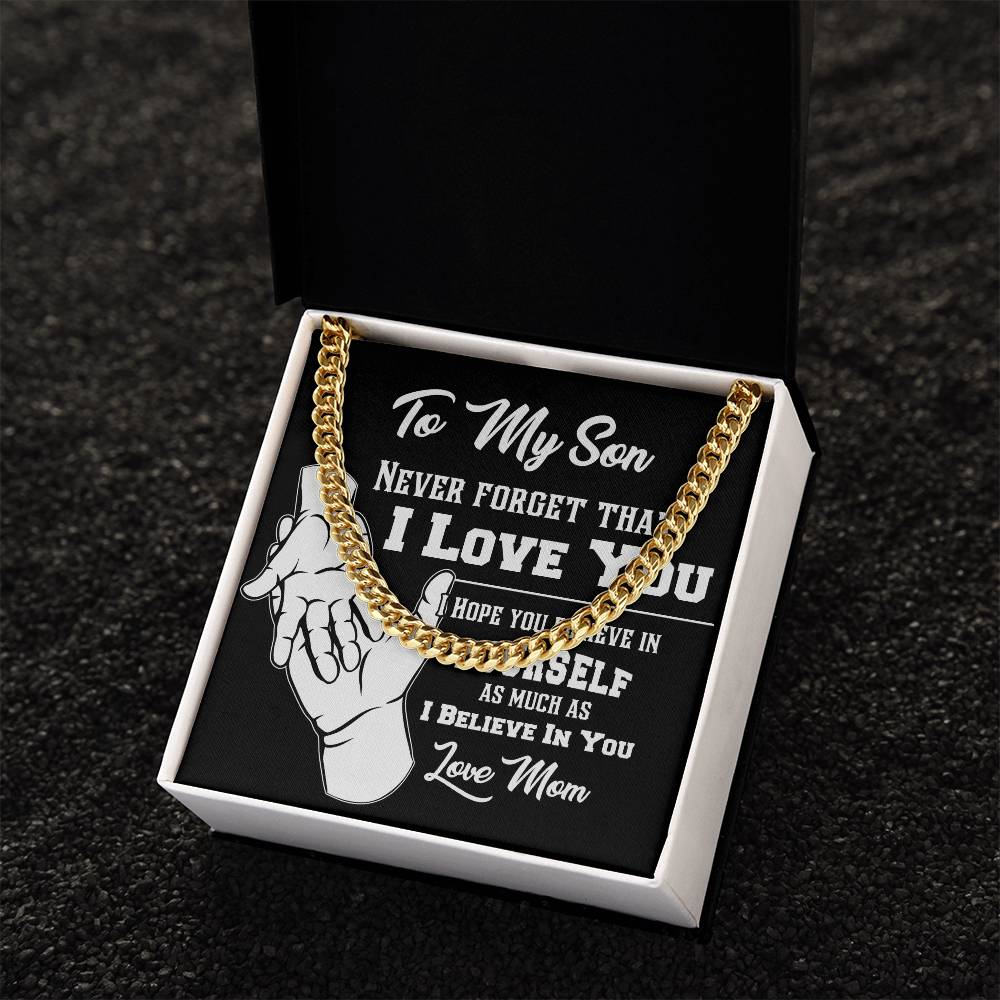 To My Son Never Forget That I Love You Cuban Link Chain Necklace Mom Gift For Son