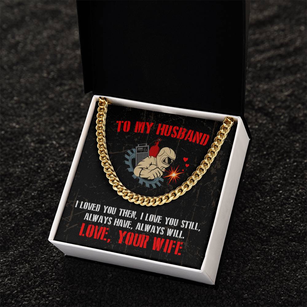 To My Welder - Cuban Link Chain