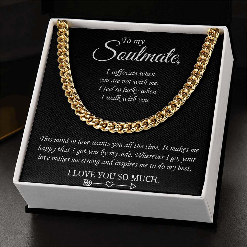 Valentine's Gift For Soulmate - Wherever I Go Your Love Makes Me Strong And Inspires Me To Do My Best Cuban Link Chain