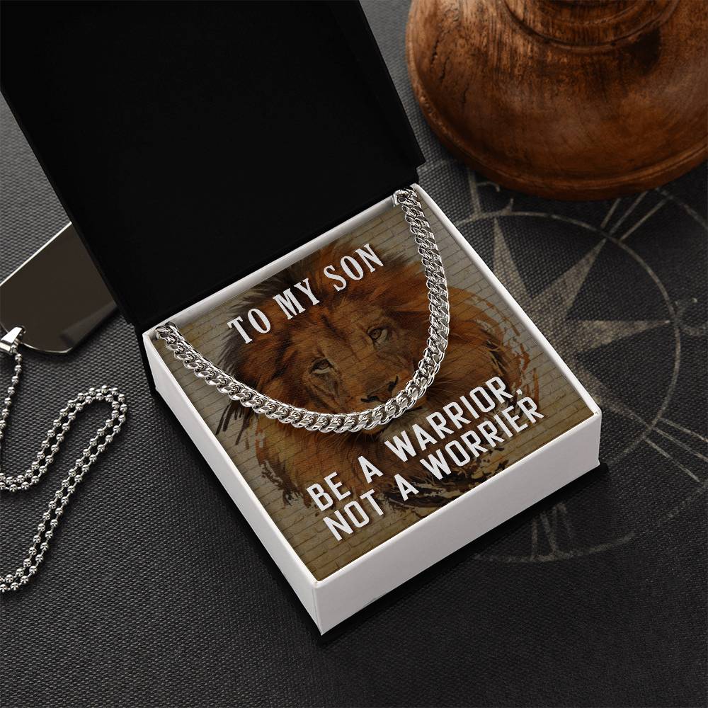 Be A Warrior My Son Cuban Link Chain For Him
