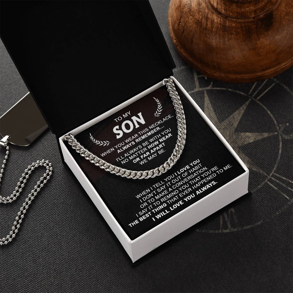 Gift For Son - Always Be With You - Cuban Cuban Link Chain