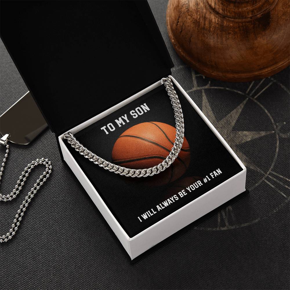 To My Son - Always Your Number 1 Fan - Basketball Cuban Link Chain