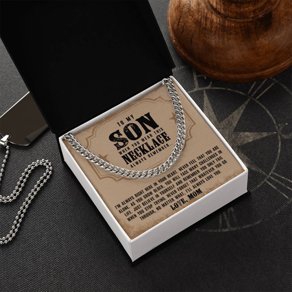 To My Son - I'm Always Right Here - Cuban Link Chain Necklace