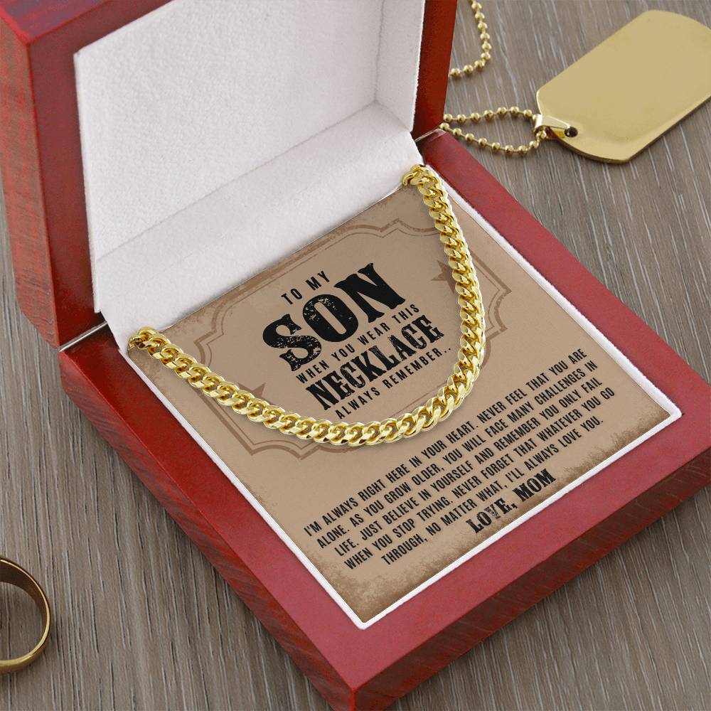 To My Son - I'm Always Right Here - Cuban Link Chain Necklace