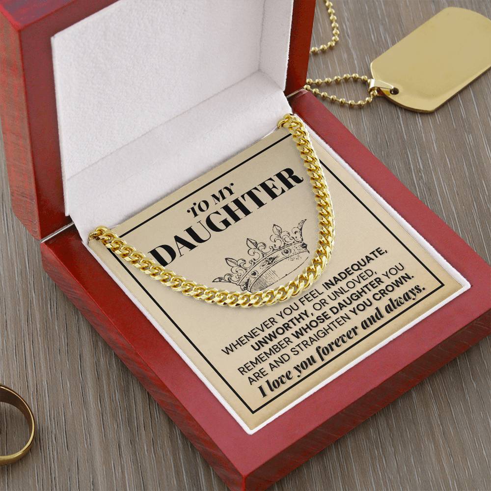 To My Daughter - Remember Whose Daughter You Are - Cuban Link Chain Necklace