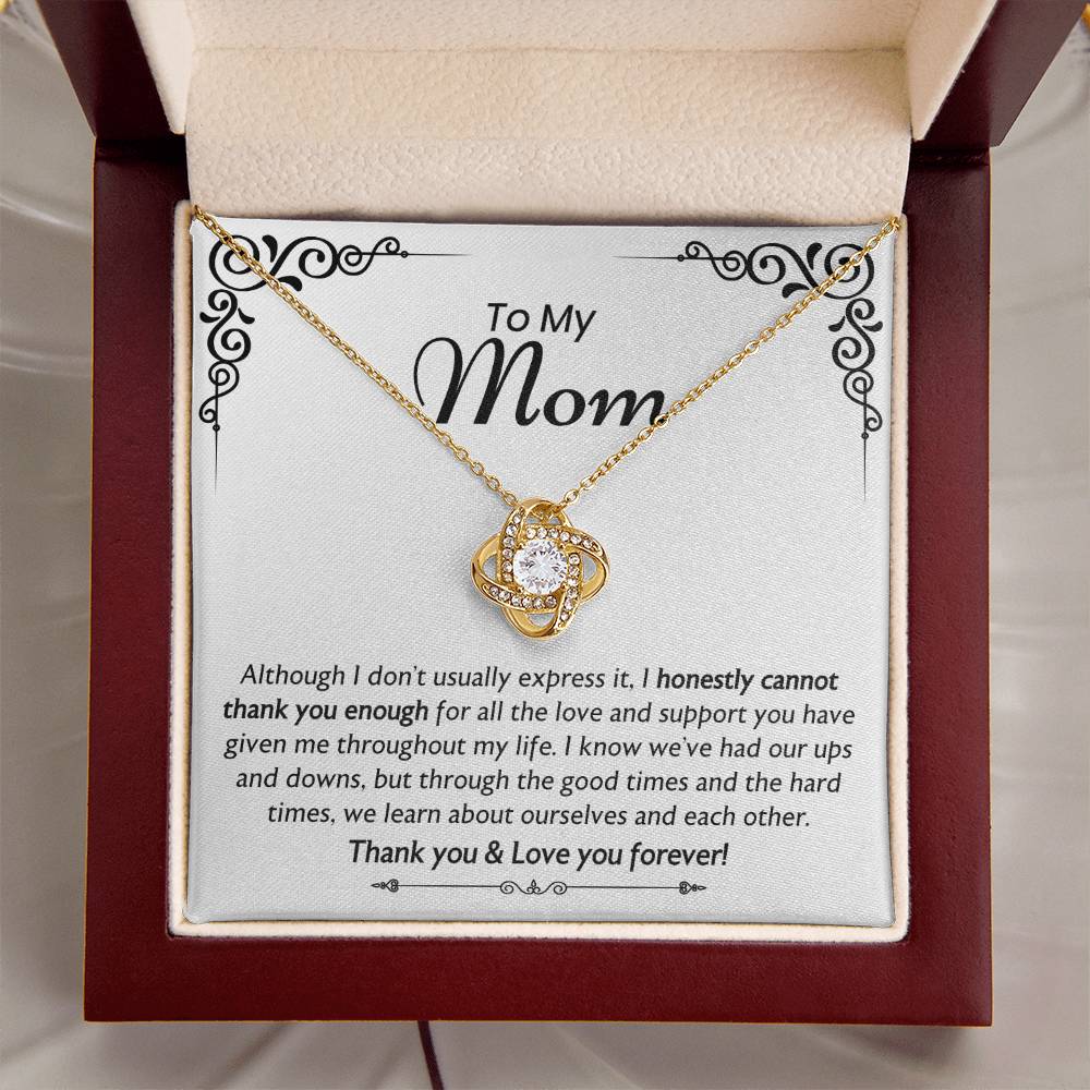 Mom - I Honestly Cannot Thank You Enough -The Love Knot Necklace Love Knot Necklace
