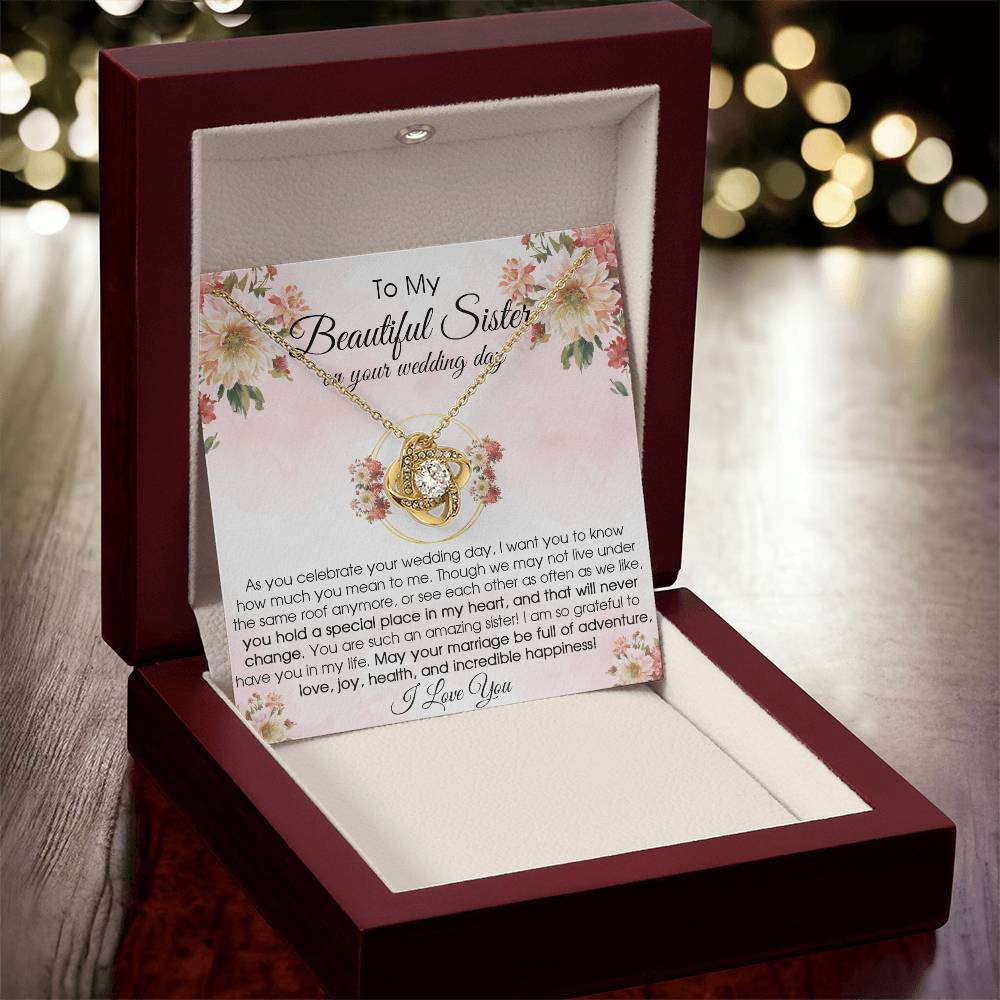 To My Beautiful Sister On Your Wedding Day Wedding Gift For Bride From Sister Sister Of The Bride Necklace Love Knot Necklace