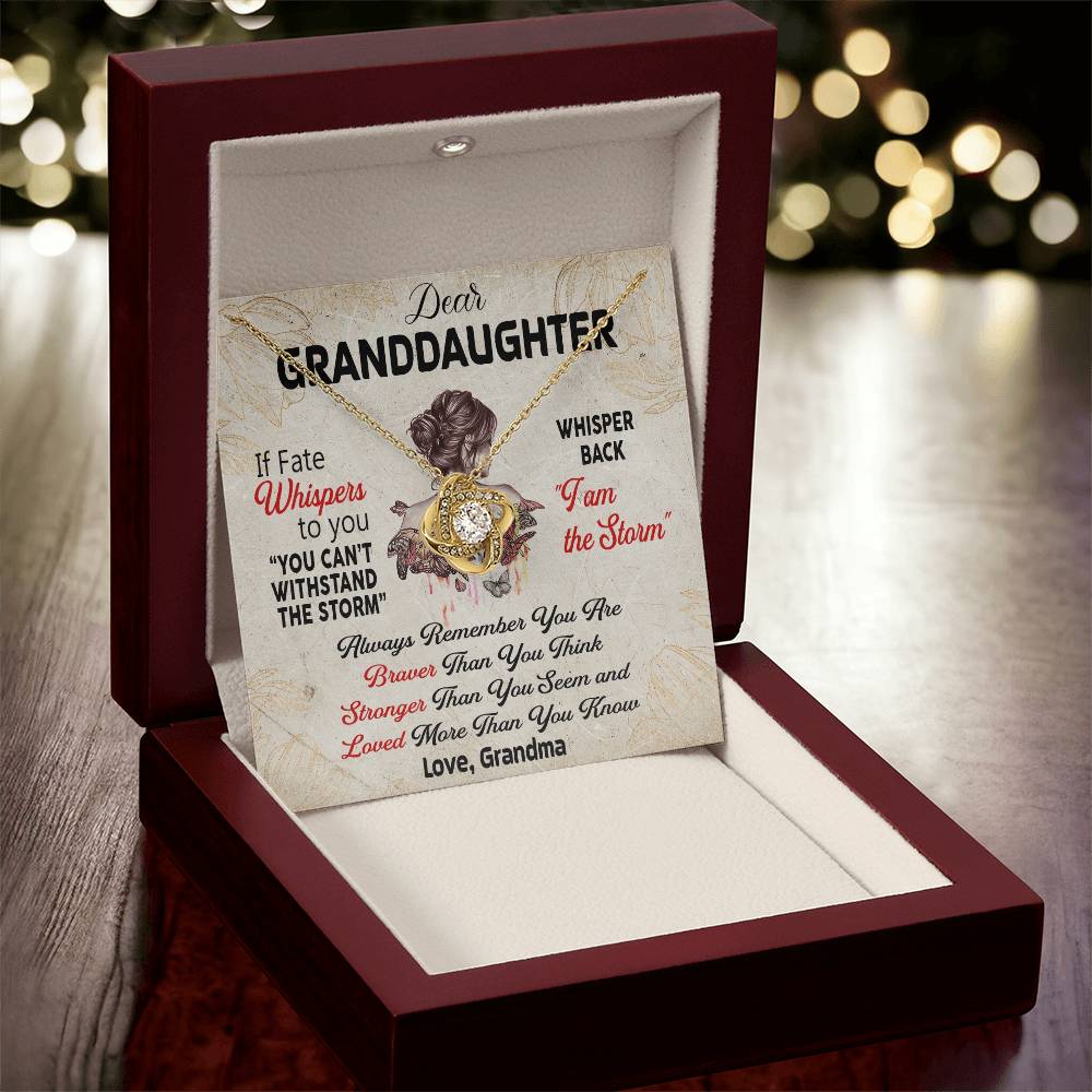 Dear Granddaughter - Whisper Back I Am The Storm Love Grandma - Braver Stronger Loved Love Knot Necklace