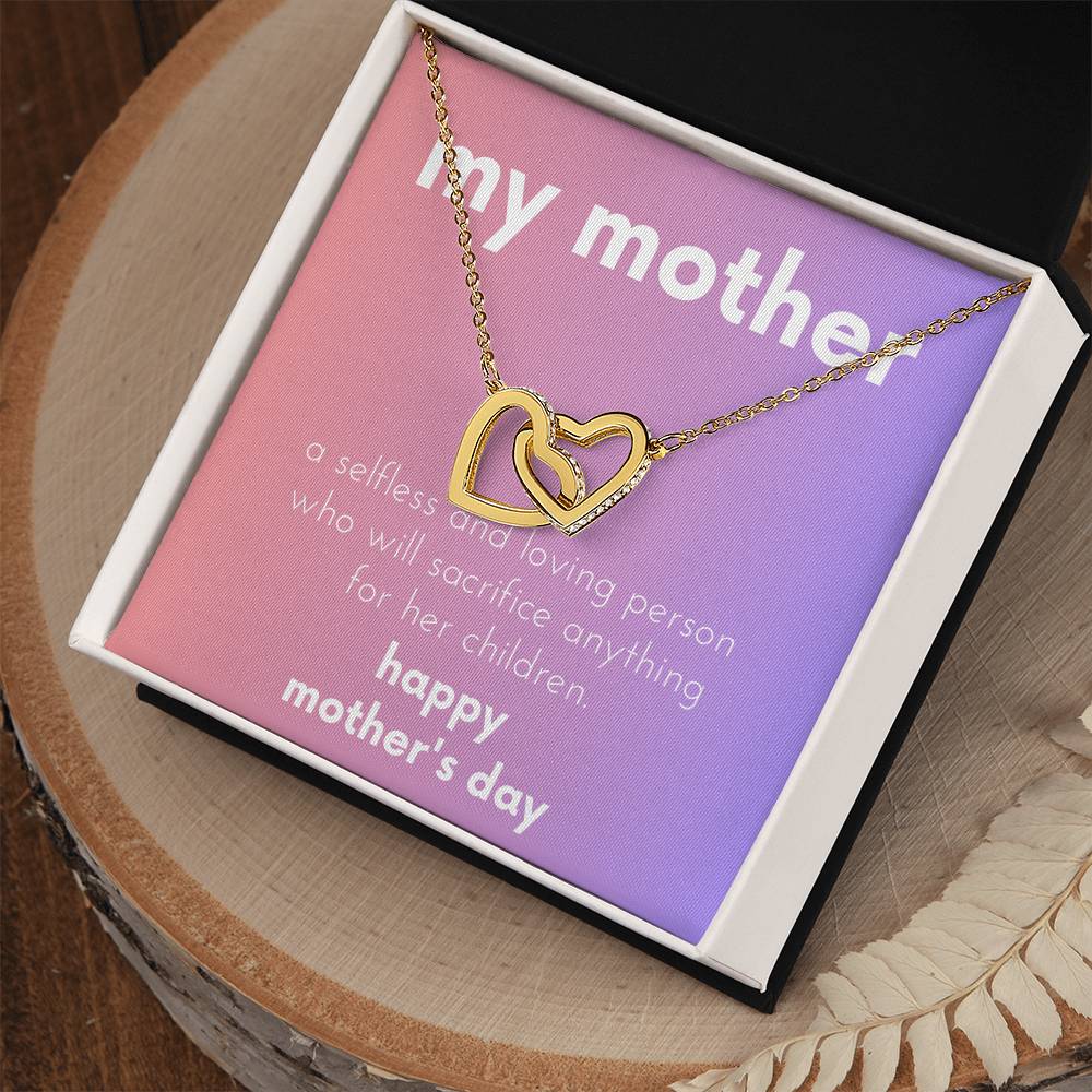 My Mother - A Selfless And Loving Person Who Will Sacrifice Anything For Her Children Interlocking Hearts Necklace