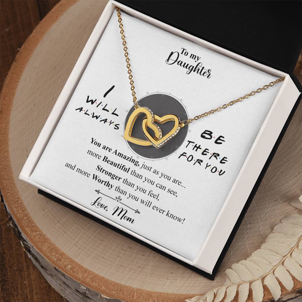 To My Daughter - I Will Always Be There For You Interlocking Hearts Necklace