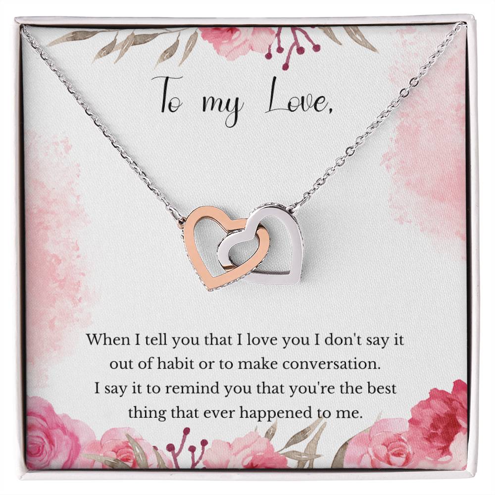 Valentine'S Gift For Girlfriend - You That You'Re The Best Thing That Ever Happened To Me. Interlocking Hearts Necklace