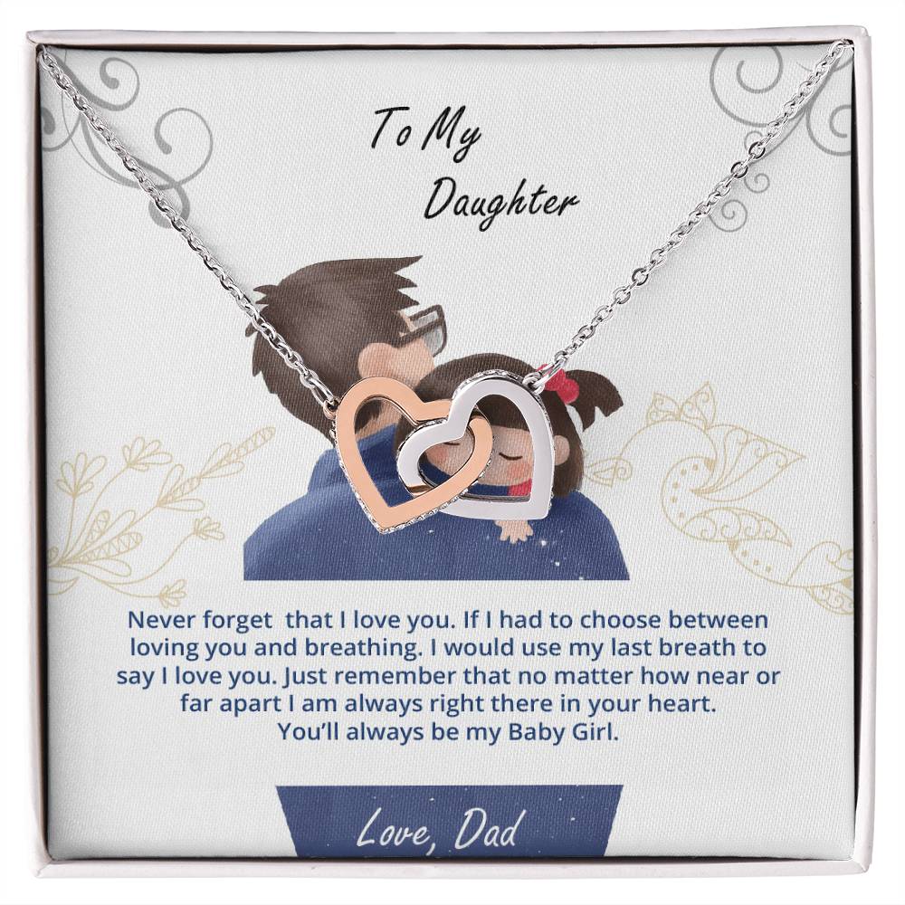 Daughter - My Baby Girl Never Forget That I Love You - Interlockings Heart Necklace Interlocking Hearts Necklace