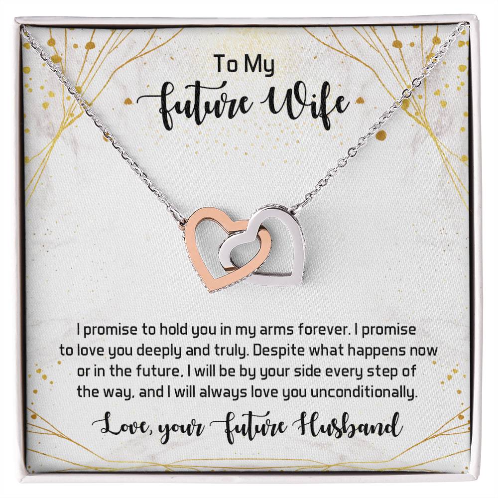 To My Future Wife - I Promise To Hold You In My Arms Forever - Interlocking Hearts Necklace