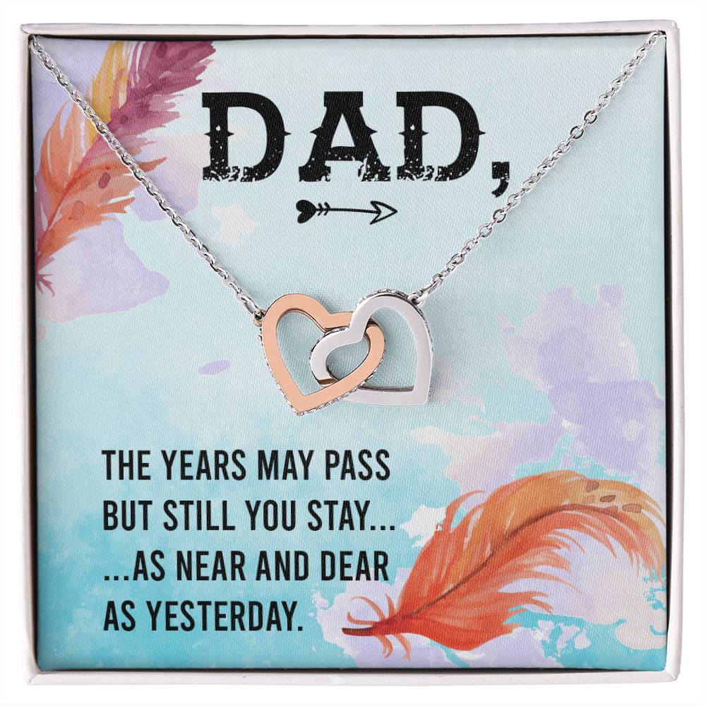 Dad - The Years May Pass But Still You Stay - Necklace Interlocking Hearts Necklace