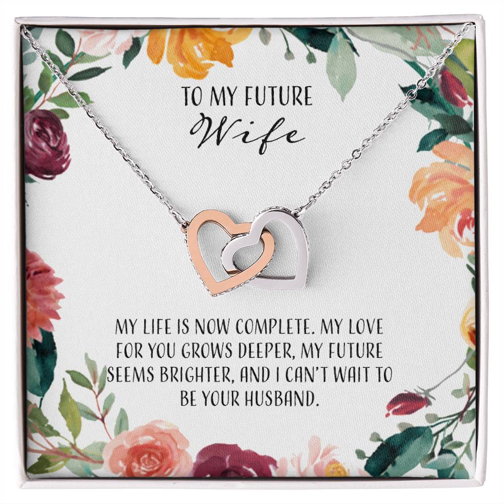To My Future Wife My Life Is Now Complete Interlocking Hearts Necklace