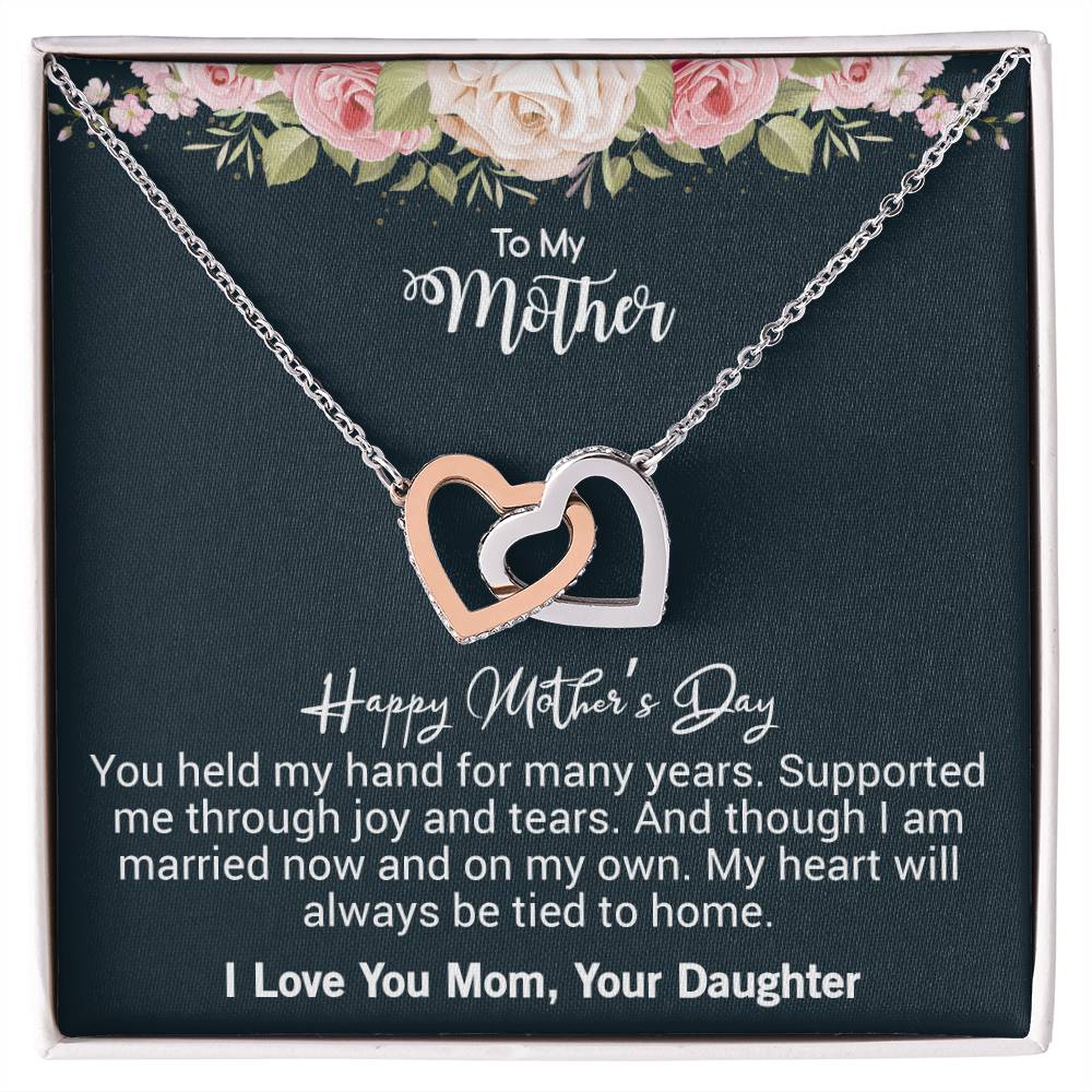 To My Mother Happy Mother'S Day You Held My Hand For Many Years. Interlocking Hearts Necklace
