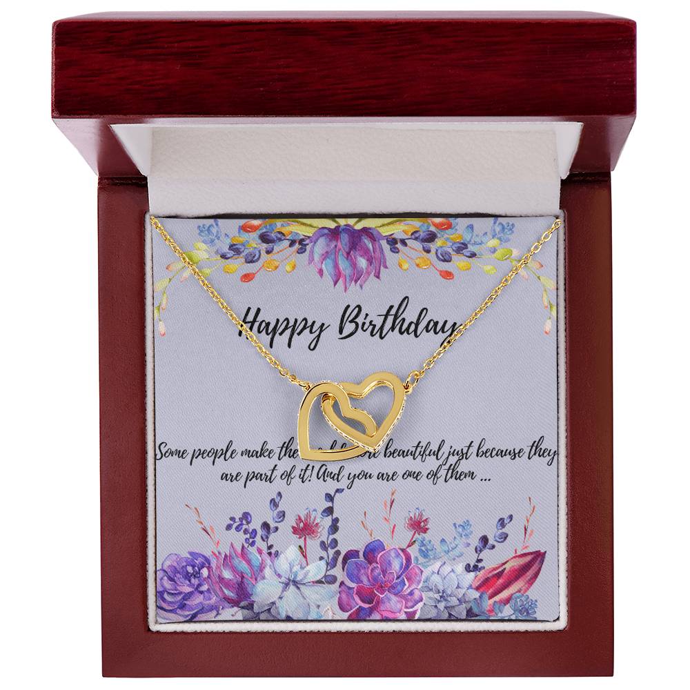 Some People Make The World More Beautiful Just Because They Are Part Of It! And You Are One Of Them . Interlocking Hearts Necklace