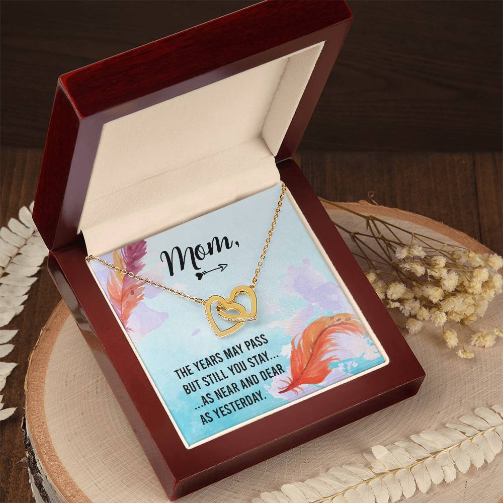 Mom - The Years May Past But Still You Stay As Near And Dear As Yesterday - Interlocking Heart Necklace Interlocking Hearts Necklace