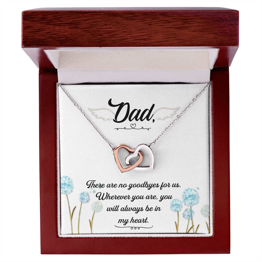 Dad - There Are No Goodbyes For Us - Necklace Interlocking Hearts Necklace