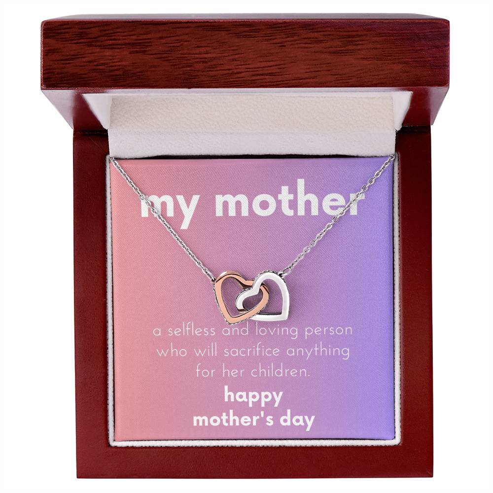 My Mother - A Selfless And Loving Person Who Will Sacrifice Anything For Her Children Interlocking Hearts Necklace