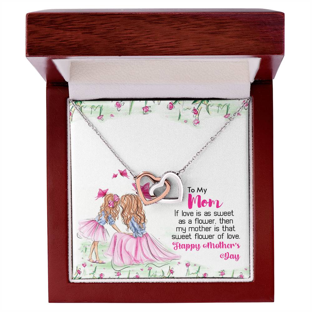 To My Mom - My Mother Is That Sweet Flower Of Love Interlocking Hearts Necklace