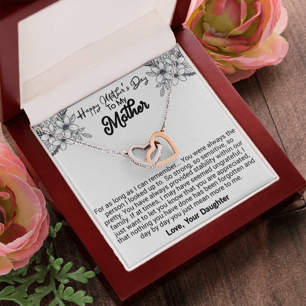 Happy Mother'S Day For As Long As I Can Remember. You Were Always The Person I Looked Up To. Interlocking Hearts Necklace