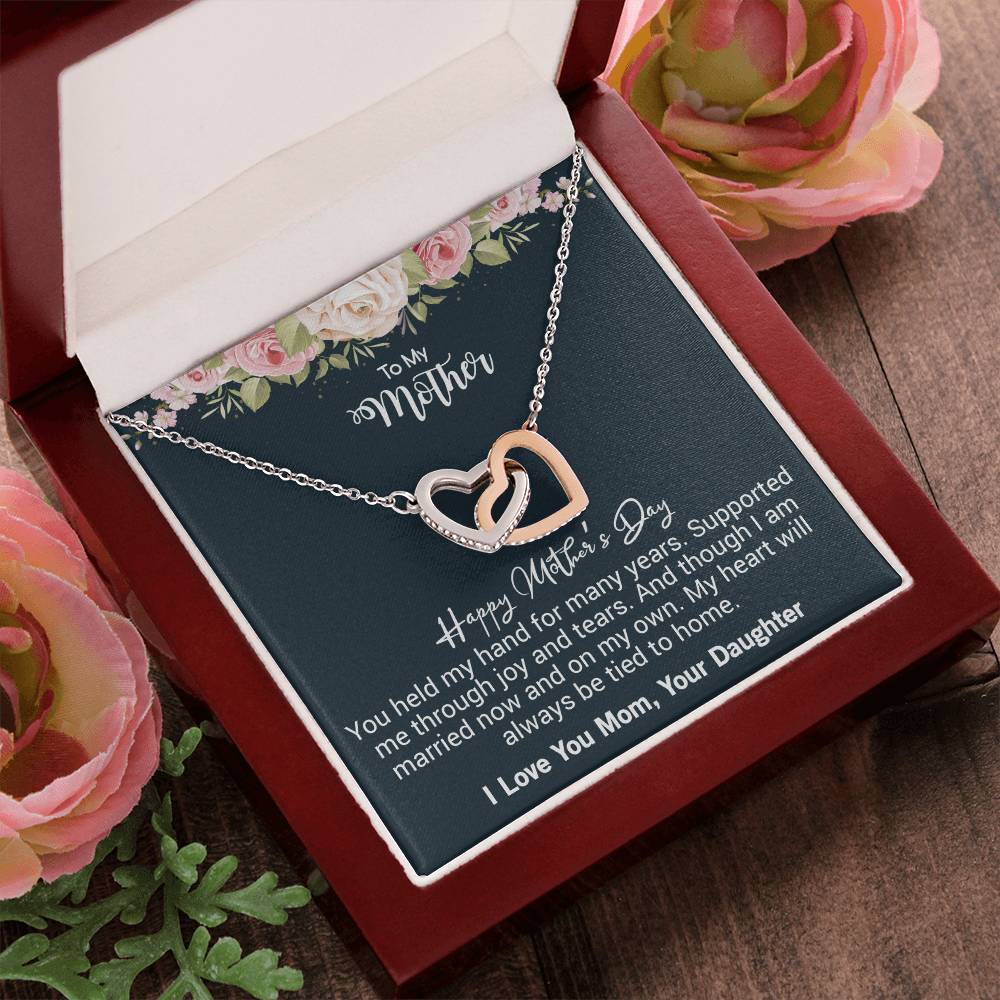 To My Mother Happy Mother'S Day You Held My Hand For Many Years. Interlocking Hearts Necklace