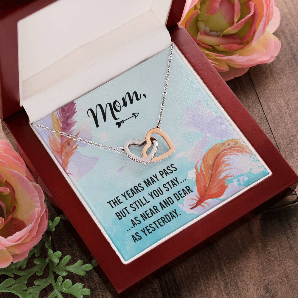 Mom - The Years May Past But Still You Stay As Near And Dear As Yesterday - Interlocking Heart Necklace Interlocking Hearts Necklace