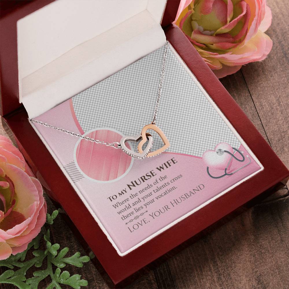 To My Nurse Wife - Where The Needs Of The World And Your Talents Cross There Lies Your Vacation - Interlocking Heart Necklace Interlocking Hearts Necklace