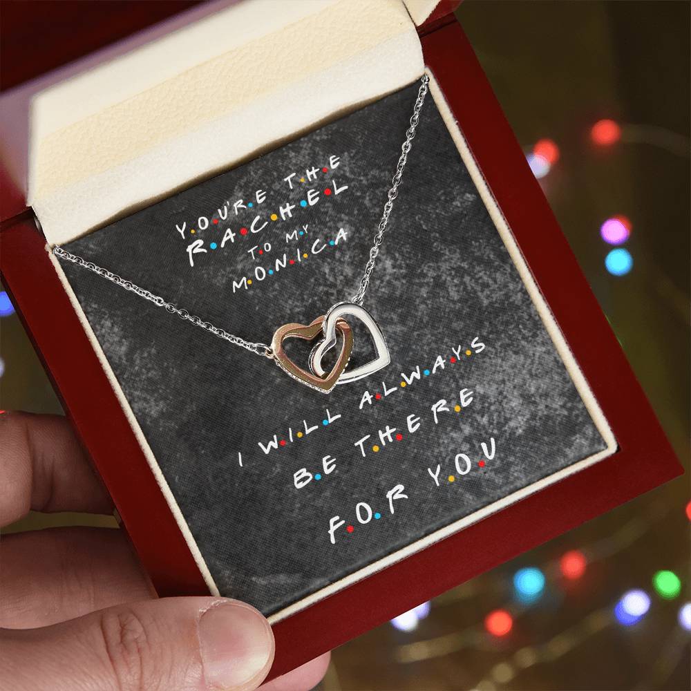 You'Re The Rachel To My Monica - Best Friend Necklace Interlocking Hearts Necklace