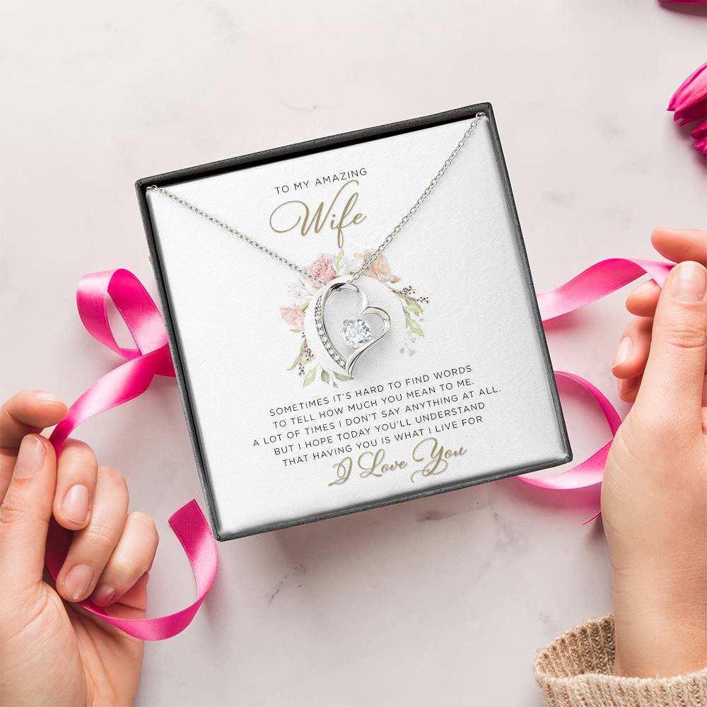 To An Amazing Wife – Having You Is What I Live For – Forever Love Necklace Forever Love Necklace