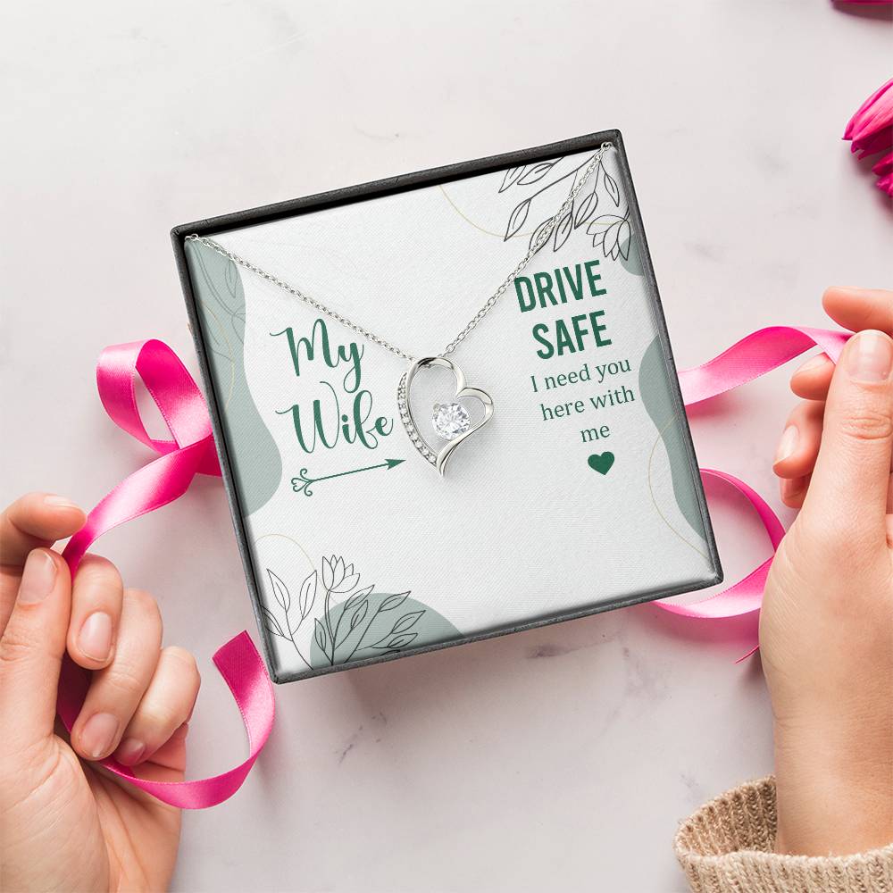My Wife Drive Safe I Need You Here With Me Forever Love Necklace