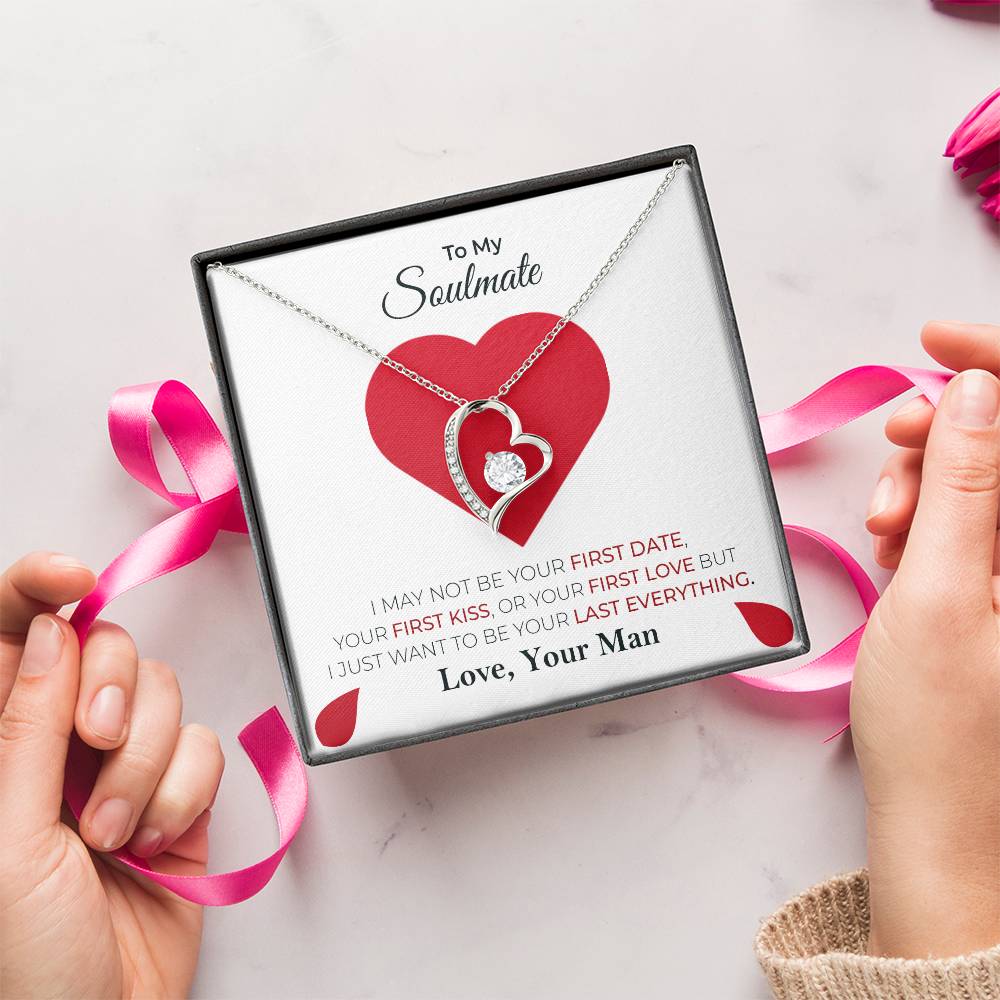 I Just Want To Be Your Last Everything To Soulmate Forever Love Necklace
