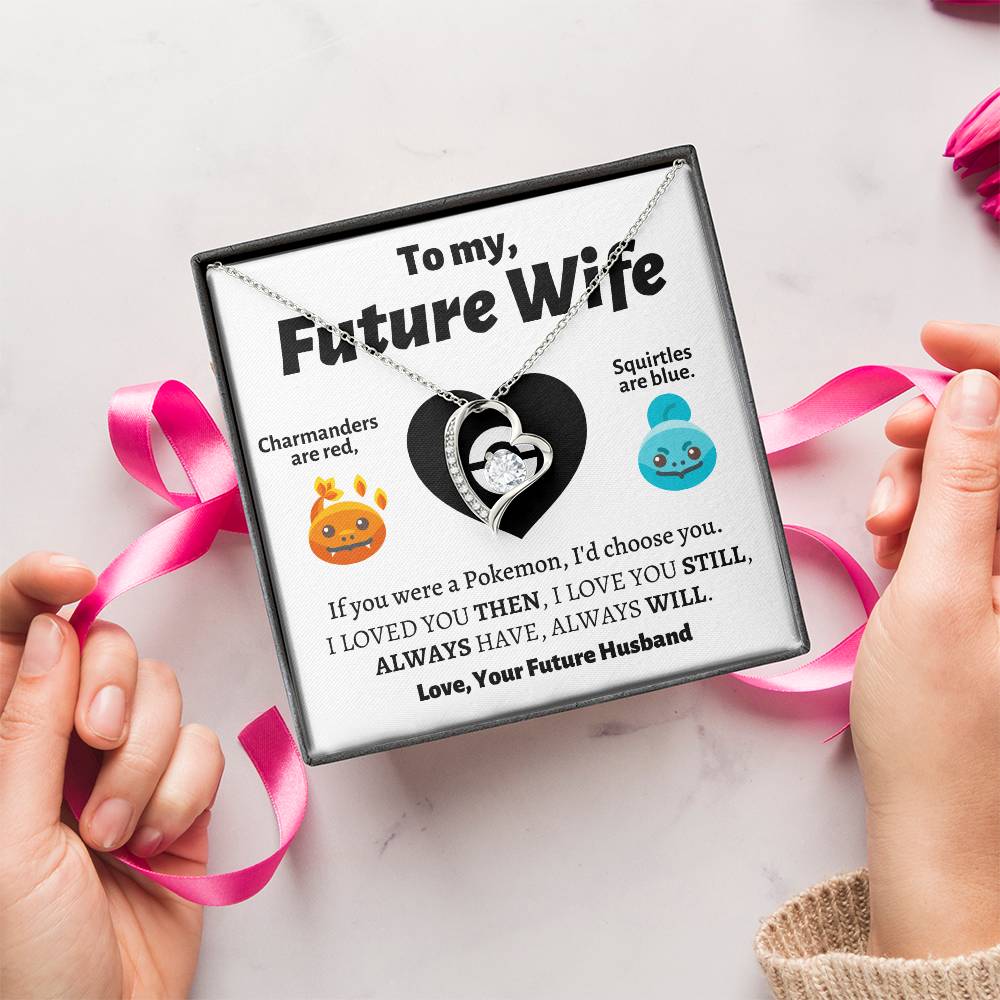 To My Future Wife I'd Choose You Necklace 1 Forever Love Necklace