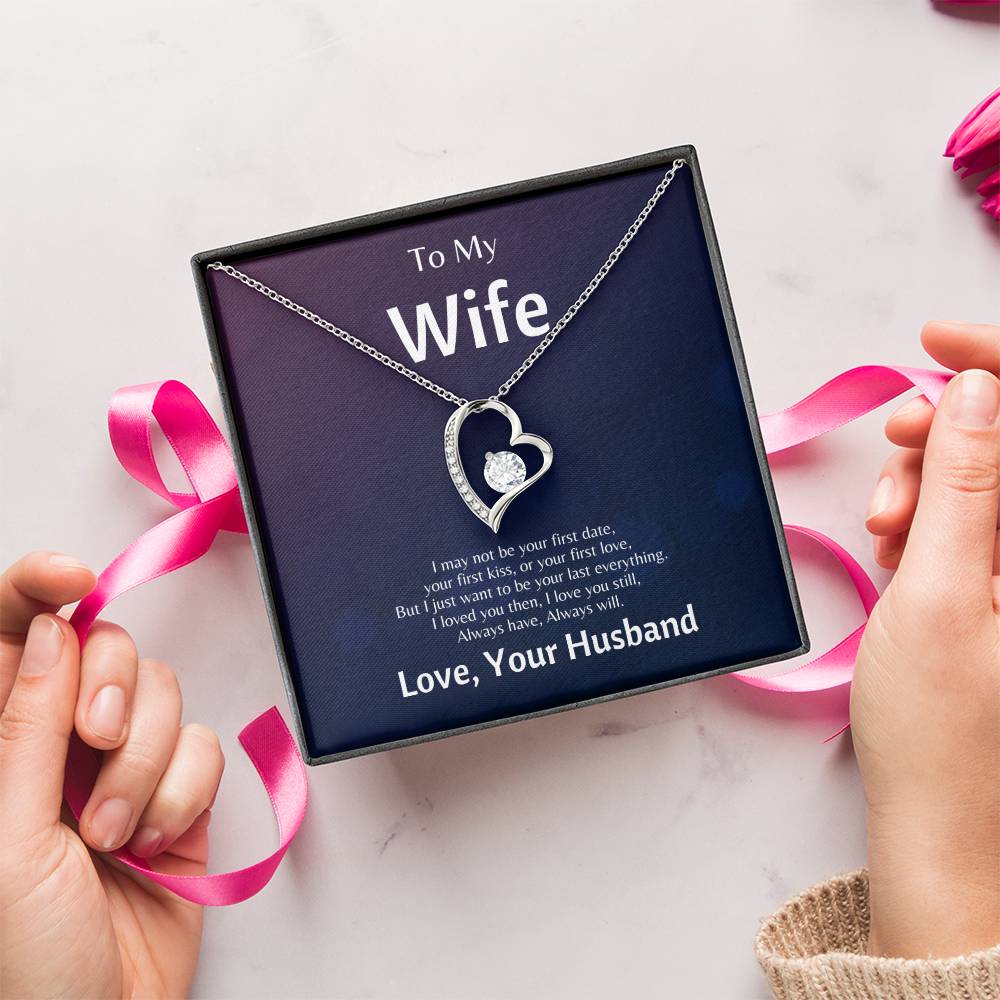 To My Wife - I May Not Be Your First Date - Forever Love Necklace Forever Love Necklace
