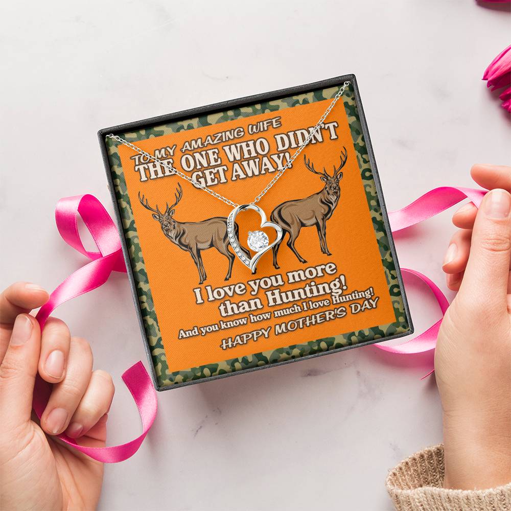 Hunting Lover Gifts The One Who Didn't Get Away! I Love You More Than Hunting Birthday Gift For Wife Gift For Wife Birthday Forever Love Necklace