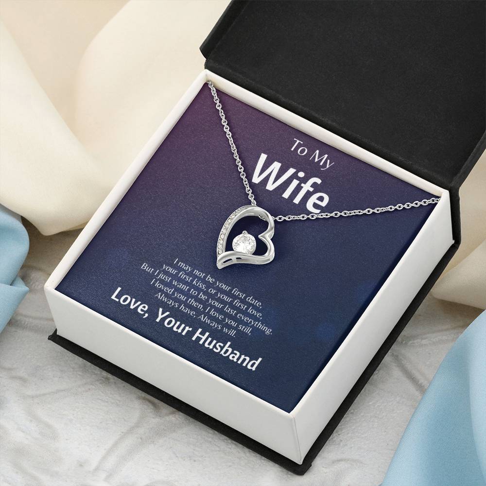 To My Wife - I May Not Be Your First Date - Forever Love Necklace Forever Love Necklace