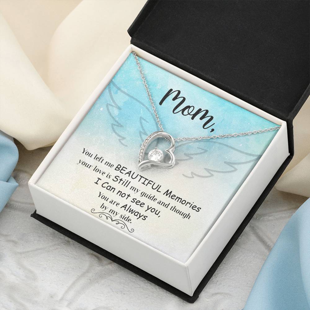 Mom You Left Me Beautiful Memories Forever Love Necklace