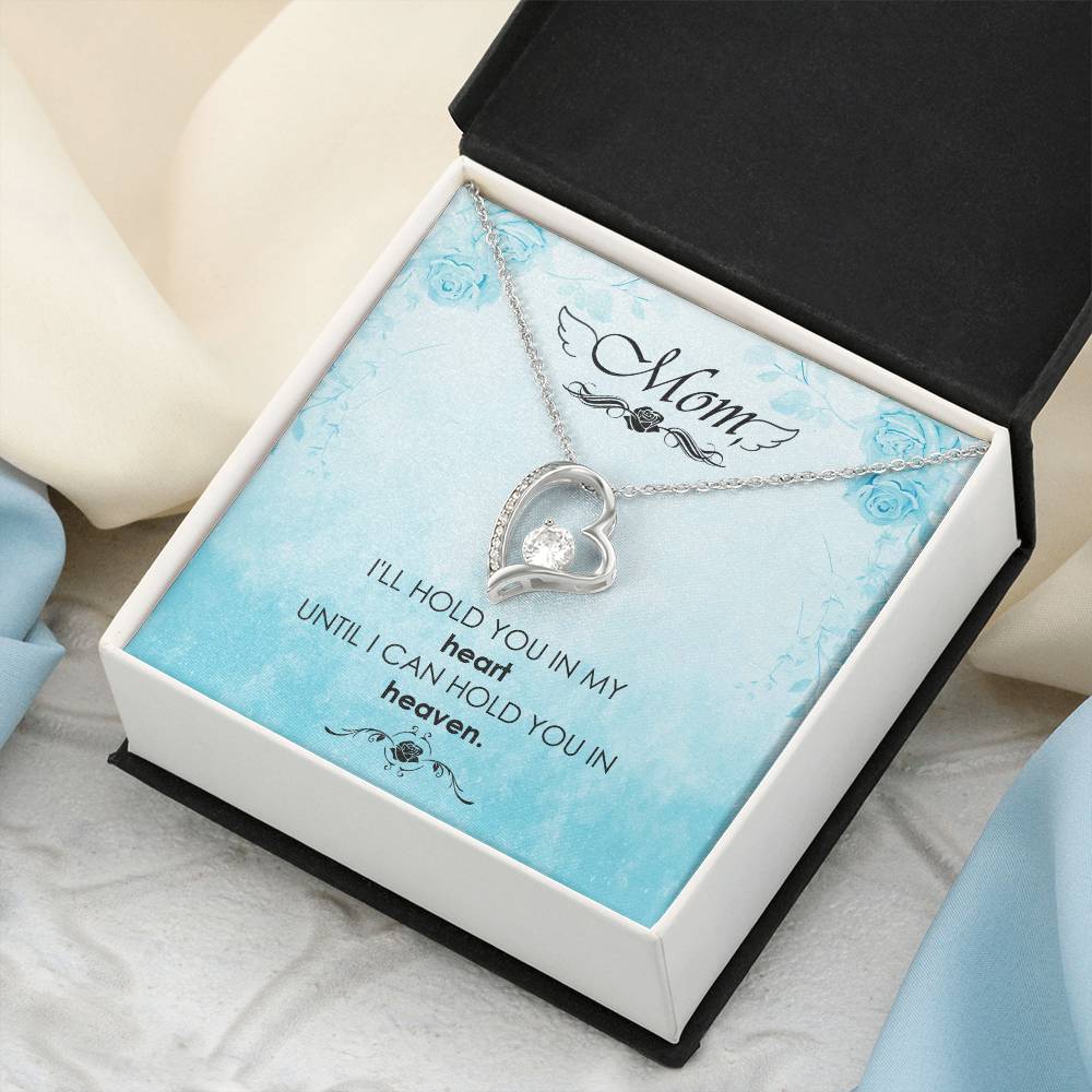 Mom I'll Hold You In My Heart Untill I Can Hold You In Heaven Forever Love Necklace