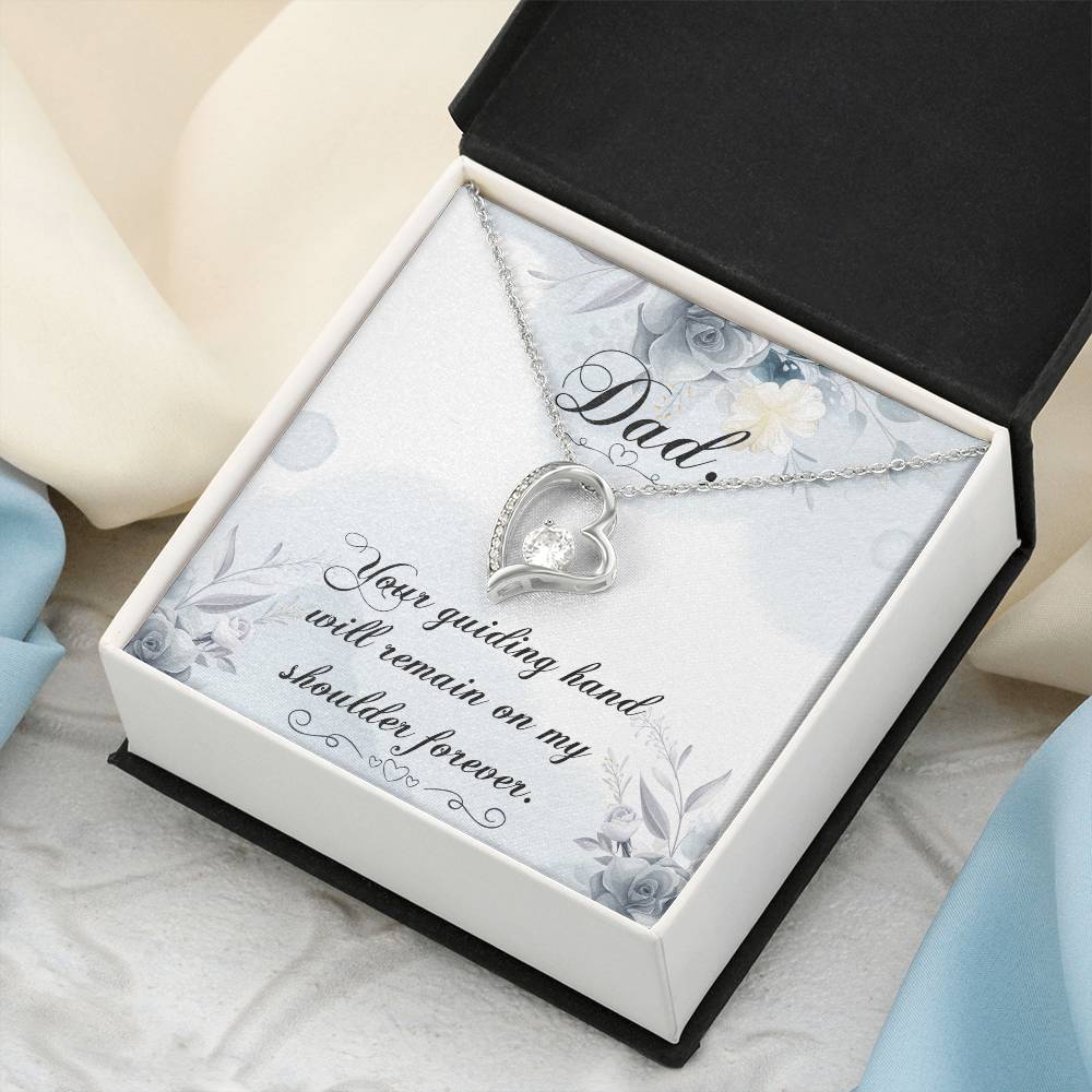 Dad Your Guiding Hand Will Remain On My Shoulder Forever Necklace 1 Forever Love Necklace