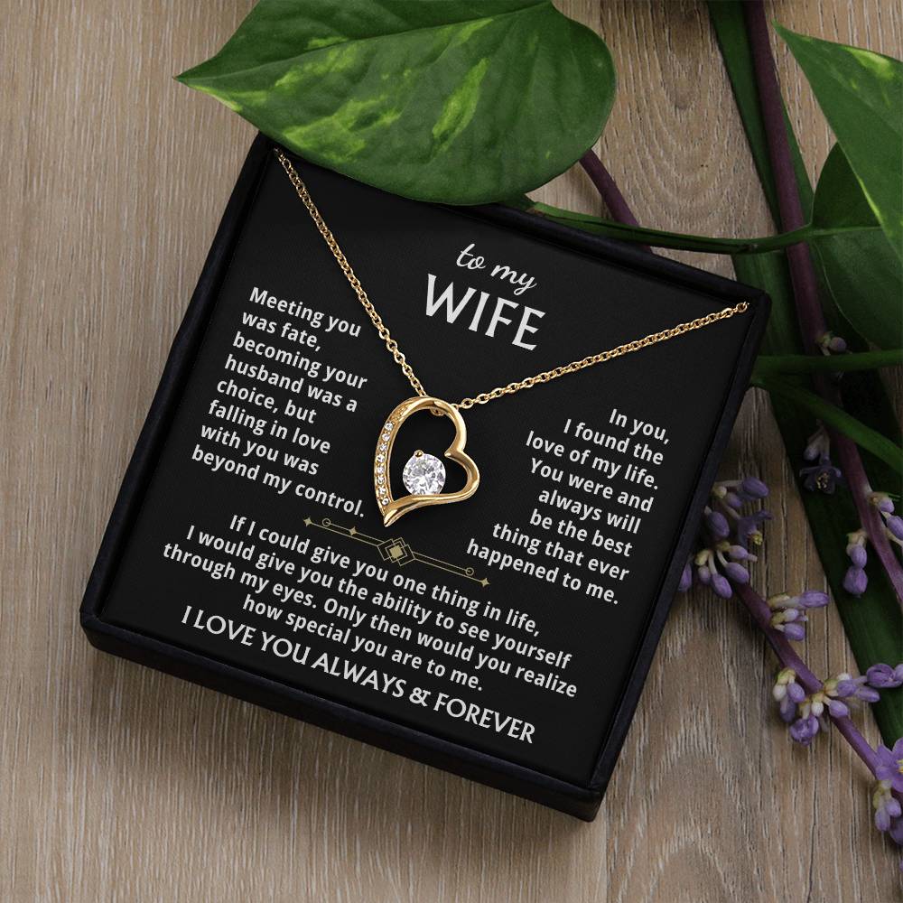 To My Wife - You Were And Always Will Be The Best Thing That Ever Happened To Me. Forever Love Necklace